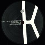 Compact Grey + Julian Wassermann - You Don T Know Me (incl. Martin Waslewski Remix)