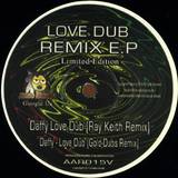 Daffy, Ray Keith & Gold Dubs - Love Dub Remix E.p (vinyl Sampler)