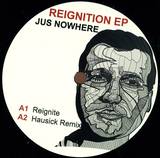 Jus Nowhere - Reignition Ep