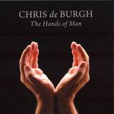Chris De Burgh - The Hands Of Man