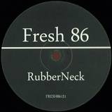 Rubber Neck - Fresh86151