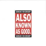 Damiano Von Erckert - Also Known As Good