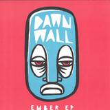 Dawn Wall - Ember Ep