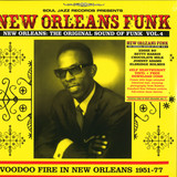 Soul Jazz Records Presents - New Orleans Funk 4: Voodoo Fire In New Orleans 1951-75