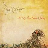 Jam Baxter - ...so We Ate Them Whole Lp