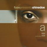 Fuse Pres. Shinedoe - Sampler *a*