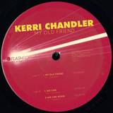Kerri Chandler - My Old Friend