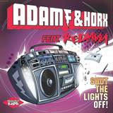 Adam F + Horx Feat. Redman - Shut The Lights Off