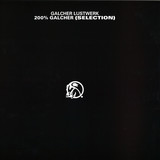 Galcher Lustwerk - 200% GALCHER (SELECTION) 2x12"