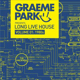 Graeme Park Presents - Long Live House Volume 01: 1980s