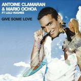 Antoine Clamaran - Give Some Love