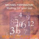 Michael Farrington - Waiting For Your Love