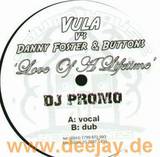 Vula Vs. Danny Foster - Love Of A Lifetime