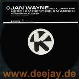 Jan Wayne Feat. Charlene - Here I Am (send Me An Angel)