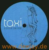 Taxi - A Certain Something