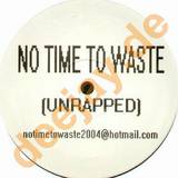 No Time To Waste - Tba
