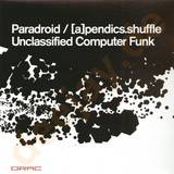 Paradroid Vs. (a)pendics.shuff - Unclassified Computer Funk