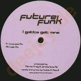 Future Funk - I Gotta Get Mine
