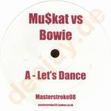 Mu$kat Vs. Bowie - Let's Dance