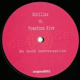Gorillaz Vs. Freeform Five - No More Conversation To Feel G