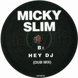 Mickey Slim & Murk - Hey Dj/reach For Me