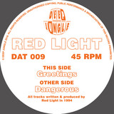 Red Light - Greetings / Dangerous
