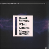 Kerri Chandler - Kerri Chandler Remixed Vol. 2 (Henrik Schwarz / D'Julz / KETTAMA / Marquis Hawkes Remixes)