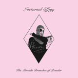 NOCTURNAL EFFIGY - THE MOONLIT BRANCHES OF POWDER