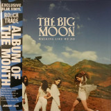 The Big Moon - Walking Like We Do