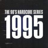 Various - The 90ties Hardcore Series – 1995