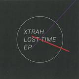 Xtrah - Lost Time Ep