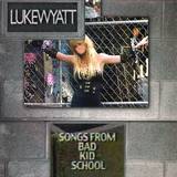 Luke Aka Torn Hawk Wyatt - Songs From Bad Kid School (12")