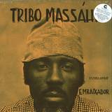 Tribo Massahi - Estrelando Embaixador
