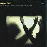 Jac Berrocal, David Fenech, Vincent Epplay - Antigravity