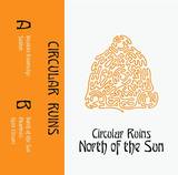 Circular Ruins - North Of The Sun