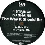 4 Strings & Dj Shaine - The Way It Would Be