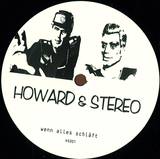 Howard & Stereo - Wenn Alles Schläft