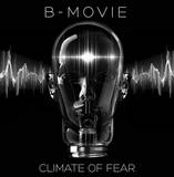 B-movie - Climate Of Fear