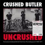 Crushed Butler - Uncrushed