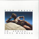 Pino Presti - To Africa/soul Makossa