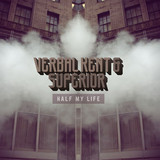 Verbal Kent & Superior - Half My Life