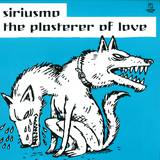Siriusmo - The Plasterer Of Love