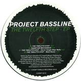 Project Bassline - The Twelfth Step Ep