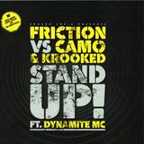 Dj Friction Vs Camo & Krooked - Stand Up (feat.mc Dynamite)