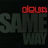 Deux - Same Way