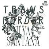 Ilya Santana - Transborder