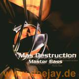 Mas Destruction - Master Bass