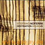Stefano Noferini - Destination Drums Vol.5