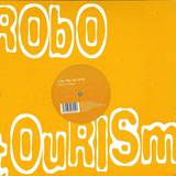 Robo Tourists - Disco Is Disco