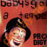 The Prodigy - Babys Got A Temper